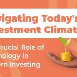 how technology plays a crucial role in investing today
